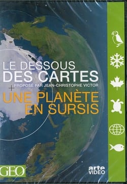Le Dessous des cartes - Une planète en sursis