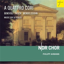 Fasch - Benevoli - Mendelssohn : A quattro cori - Musique pour 16 voix