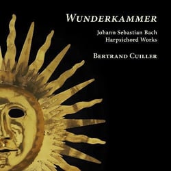 Wunderkammer. Bach : Oeuvres pour clavecin