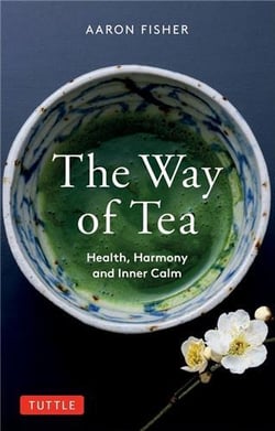 The way of tea : health, harmony and inner calm