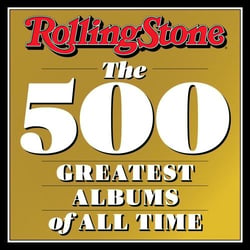 Rolling Stone : the 500 greatest albums of all time