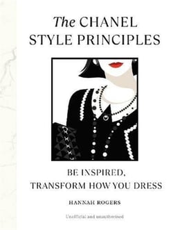 The Chanel style principles : inspired everyday looks