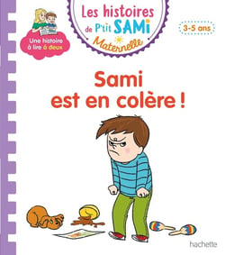 Sami et Julie maternelle : Sami est en colère !