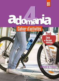 ADOMANIA 4 : FLE - cahier d'activités - B1 -  pack cahier + version numérique