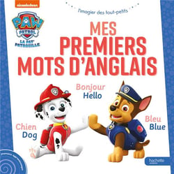 La Pat'Patrouille : L'imagier des tout-petits : Mes premiers mots d'anglais