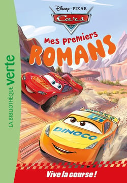 Mes premiers romans Cars Tome 1 : Vive la course !