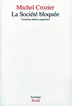 La societe bloquee - nouvelle edition