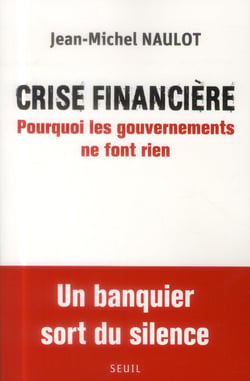 Crise financière - pourquoi les gouvernements ne font rien