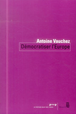 Démocratiser l'Europe