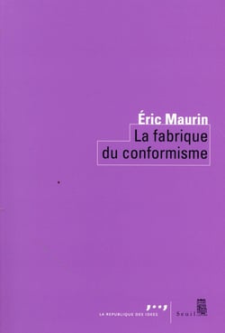 La fabrique du conformisme