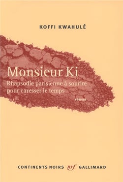 Monsieur Ki - rhapsodie parisienne à sourire pour caresser le temps