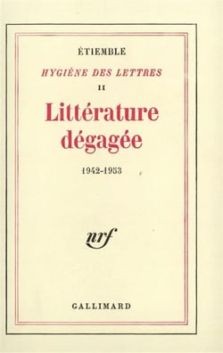Hygiene des lettres - ii - litterature degagee - (1942-1953)