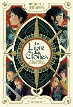 Le livre des étoiles Tome 4 : la boussole des trois mondes