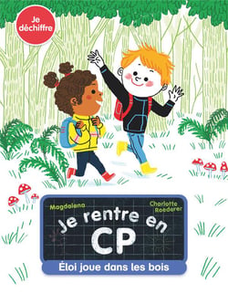 Je rentre en CP : Eloi joue dans les bois
