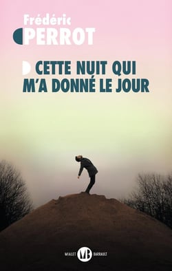 Cette nuit qui m'a donne le jour