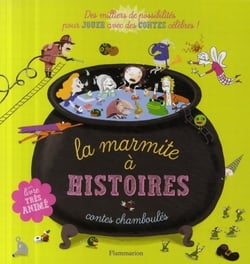 La marmite à histoires - contes chamboulés