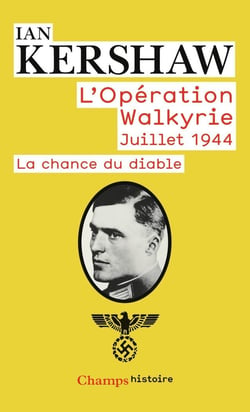L'Opération Walkyrie Juillet 1944
