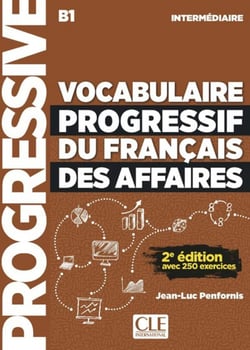 FLE - vocabulaire progressif du français des affaires - niveau intermédiaire B1 (2e édition)