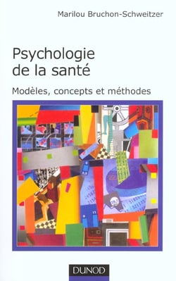 Psychologie de la sante - modeles concepts et methodes