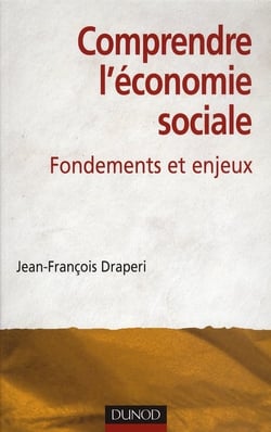 Comprendre l'économie sociale - fondements et enjeux