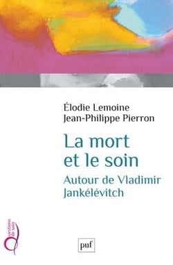 La mort et le soin, autour de Vladimit Jankélévitch