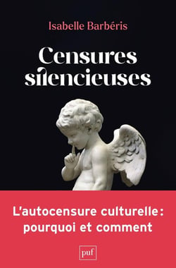 Censures silencieuses, l'autocensure culturelle : pourquoi et comment