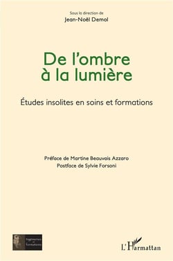 De l'ombre à la lumière : Etudes insolites en soins et formations