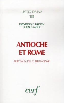 Antioche et Rome - Berceaux du christianisme