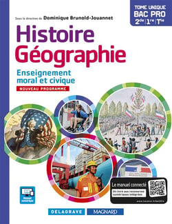 Histoire-géographie - enseignement moral et civique - 2nde, 1ère, terminale Bac Pro - manuel de l'élève