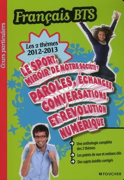 Cours particuliers - le sport, miroir de notre société - paroles, échanges, conversations et révolution numérique - français - bts (édition 2012-2013)