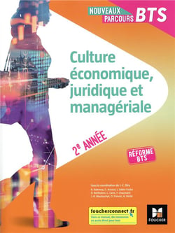 Nouveaux parcours bts - culture économique, juridique et managériale - 2e année - manuel de l'élève (édition 2019)