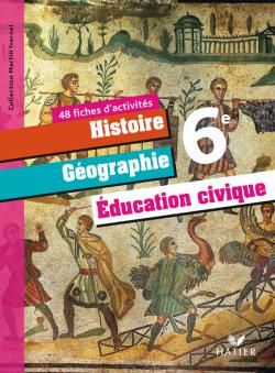 Histoire, géographie, éducation civique - 6ème - fichier d'activités (édition 2009)