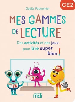 Mes gammes de lecture : Des activités et des jeux pour lire super bien ! : CE2 (édition 2025)