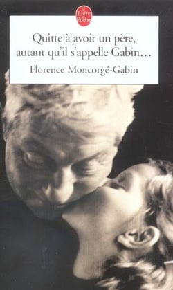 Quitte a avoir un pere, autant qu'il s'appelle gabin