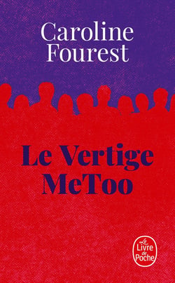 Le Vertige MeToo : Trouver l'équilibre après la nouvelle révolution sexuelle