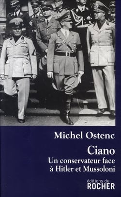 Ciano, un conservateur face à hitler et mussolini