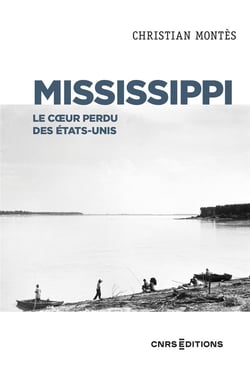 Mississippi : le coeur perdu des Etats Unis