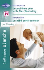 Un probleme pour le dr alex westerling - le bebe porte-bonheur 