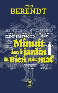 Minuit dans le jardin du bien et du mal : Savannah, Géorgie, chronique d'une ville