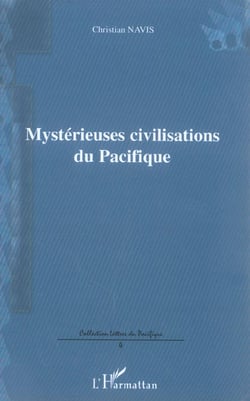 Mystérieuses civilisations du Pacifique