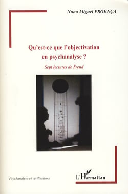 Qu'est ce que l'objectivation en psychanalyse? - sept lectures de Freud