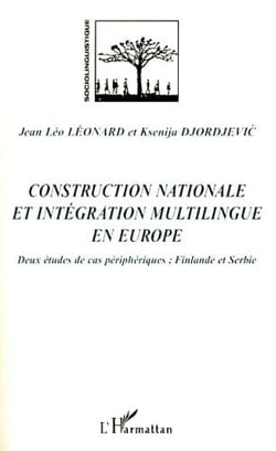 Construction nationale et intégration multilingue en Europe - deux études de cas péripheriques - Finlande  et Serbie