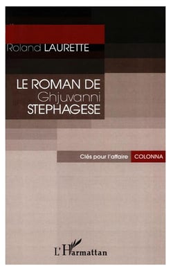 Le roman de ghjuvanni stephagese - clés pour l'affaire colonna