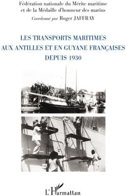 Les transports maritimes aux Antilles et en Guyane françaises depuis 1930