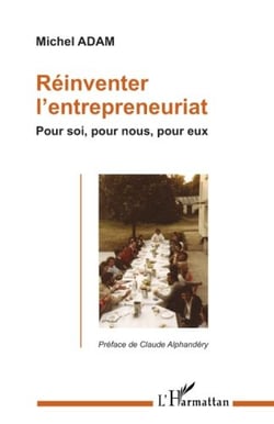 Réinventer l'entreprenariat - pour soi, pour nous, pour eux