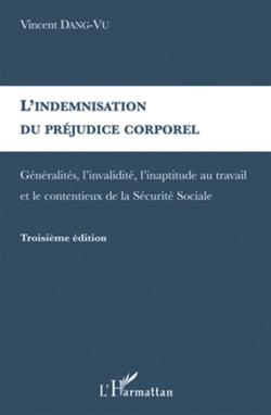 Indemnisation du préjudice corporel - généralités, validité, inaptitude au travail (3e édition)