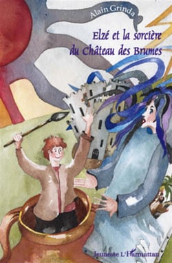 Elzé et la sorcière du château des brumes