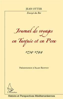 Journal de voyages en turquie et en perse - 1734-1744