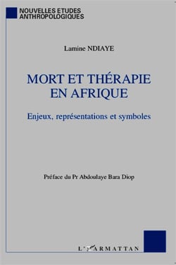 Mort et thérapie en Afrique - enjeux, représentations et symboles