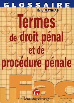 Termes de droit pénal et de procédure pénale